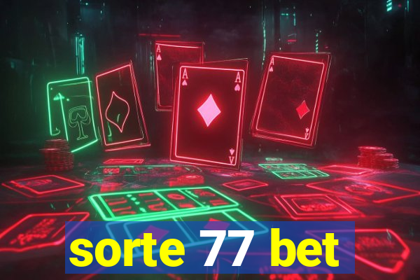 sorte 77 bet